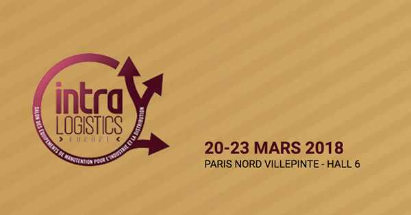 Venez nous retrouver au salon Intralogistics à Paris Nord Villepinte du 20 au 23 mars 2018.